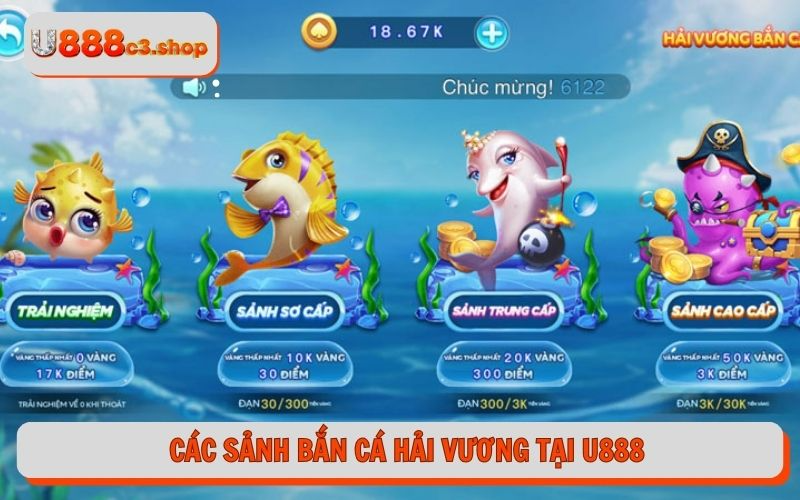 Các sảnh bắn cá Hải Vương tại U888