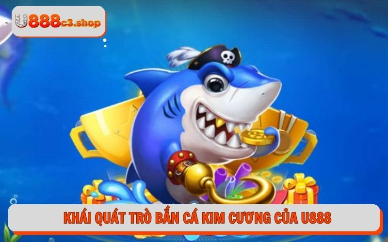 Thông tin sơ lược về Bắn cá kim cương