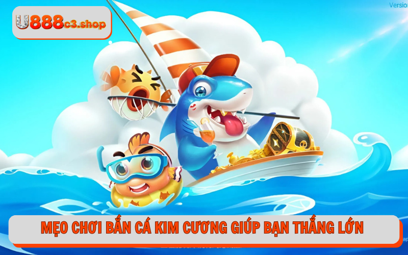 Mẹo chơi Bắn cá kim cương giúp bạn thắng lớn đến 90%
