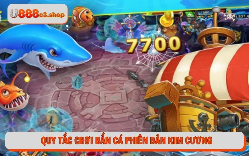 Quy tắc chơi bắn cá phiên bản kim cương
