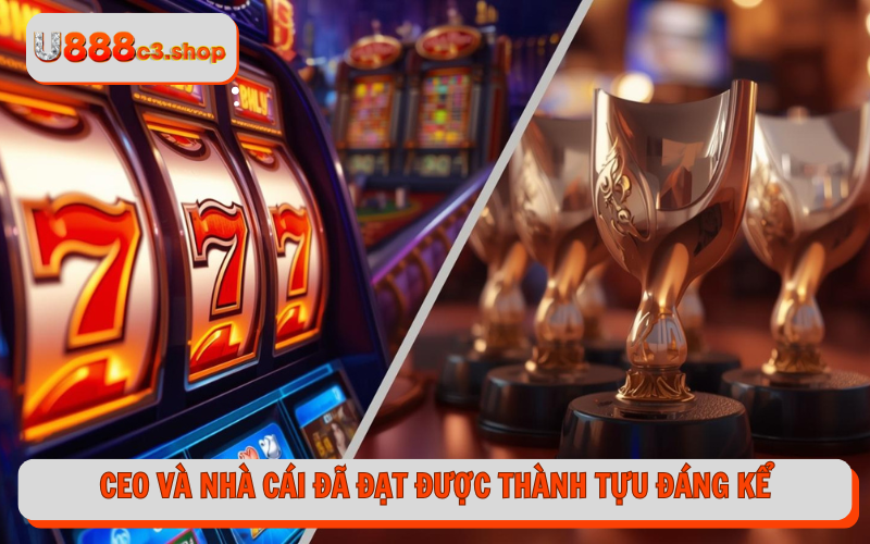 CEO tài năng và nhà cái đã đạt được thành tựu đáng kể