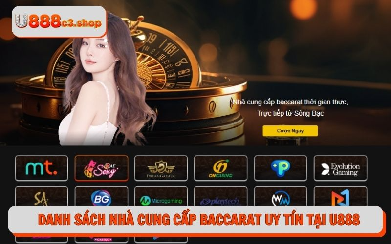 Danh sách nhà cung cấp Baccarat uy tín tại U888