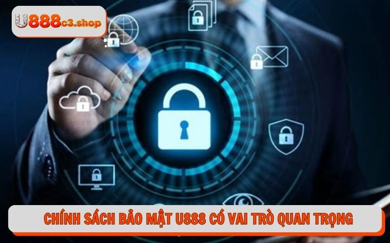 Chính sách bảo mật U888 đảm bảo quyền lợi khách hàng